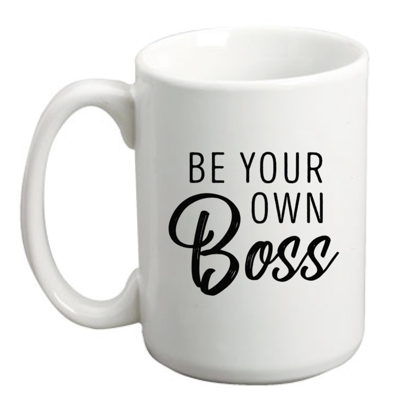Be Your Own Boss Mug