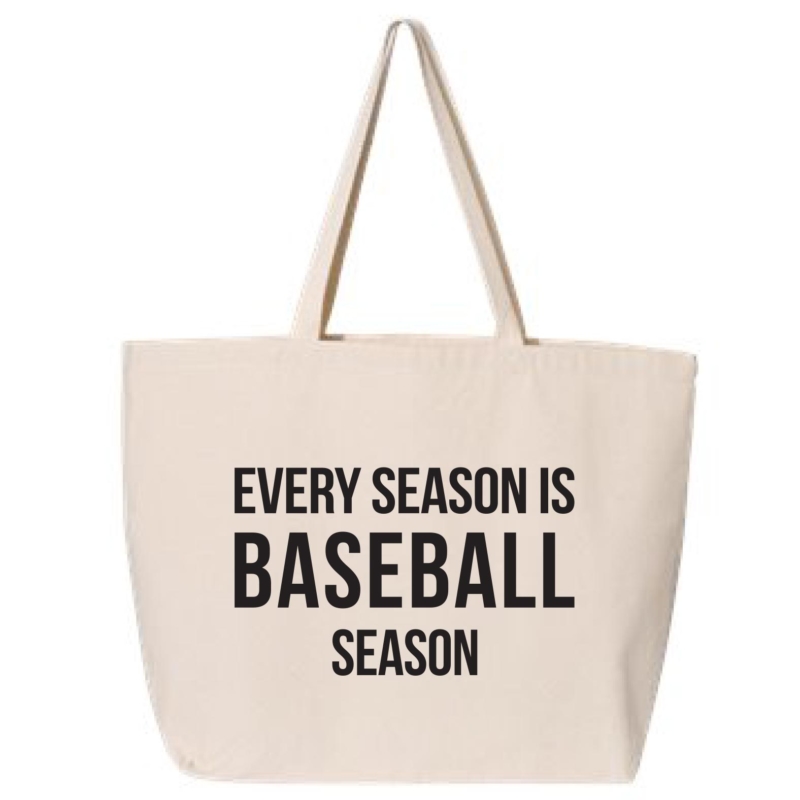 Every Season is Baseball Season Tote