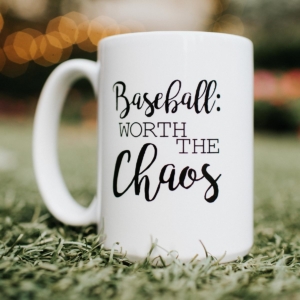 Worth The Chaos Mug